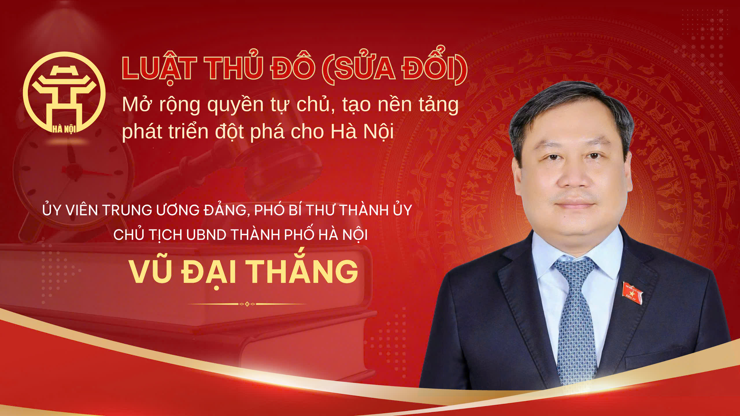 Chủ tịch UBND thành phố Hà Nội Vũ Đại Thắng: Luật Thủ đô (sửa đổi) mở rộng quyền tự chủ, tạo nền tảng phát triển đột phá cho Hà Nội