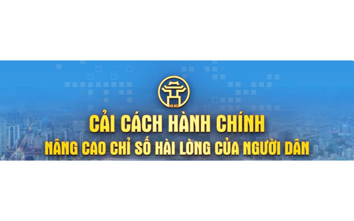 Cải thiện, nâng cao Chỉ số Cải cách hành chính, Chỉ số Hài lòng của người dân đối với sự phục vụ của cơ quan hành chính Nhà nước