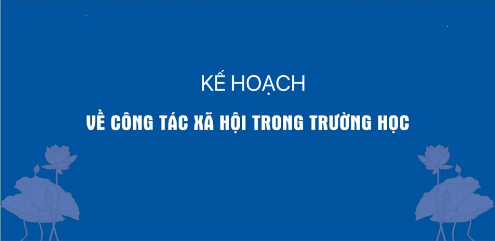 Hoạt động công tác xã hội trường học bảo vệ trẻ em không bị xâm hại và bạo lực