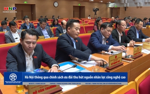 Hà Nội thông qua chính sách ưu đãi thu hút nguồn nhân lực công nghệ cao