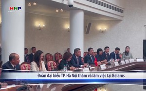 Đoàn đại biểu TP. Hà Nội thăm và làm việc tại Belarus