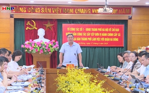 Sắp xếp hành chính cấp xã: Hà Đông phấn đấu hoàn thành trước 30/6
