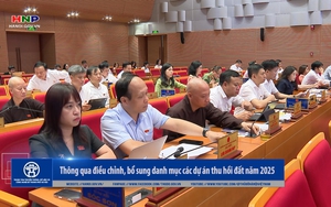 Thông qua điều chỉnh, bổ sung danh mục các dự án thu hồi đất năm 2025