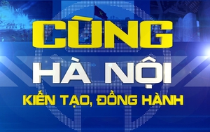Cùng Hà Nội kiến tạo, đồng hành - Số 3