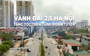 Vành đai 2.5: Tăng tốc trên từng đoạn tuyến
