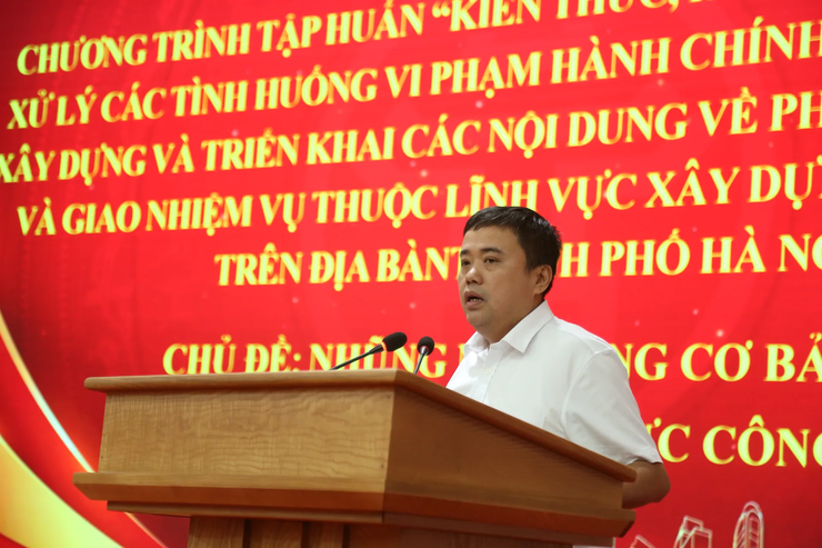 Tập huấn kỹ năng nhận diện và xử lý các tình huống vi phạm hành chính trong lĩnh vực xây dựng, giao thông- Ảnh 2.