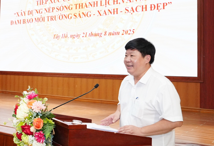Tây Hồ tiếp xúc cử tri chuyên đề về xây dựng nếp sống thanh lịch, văn minh và đảm bảo vệ sinh môi trường- Ảnh 3.