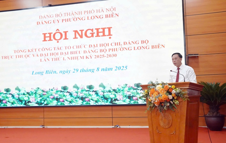 Đảng bộ phường Long Biên: Tổng kết công tác chỉ đạo Đại hội lần thứ I, khẳng định quyết tâm mới cho nhiệm kỳ 2025-2030- Ảnh 4.