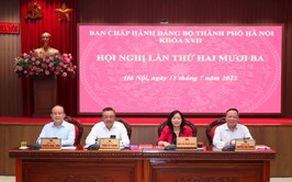 Thông qua phương hướng công tác nhân sự Đại hội Đảng bộ thành phố Hà Nội lần thứ XVIII