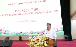 Cử tri 5 phường đánh giá cao kỳ họp thứ hai mươi lăm HĐND thành phố Hà Nội