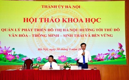 Xây dựng Hà Nội văn hóa - thông minh - sinh thái và bền vững