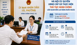Sở Nội vụ thành phố Hà Nội ủy quyền UBND cấp xã giải quyết 4 thủ tục về lao động nước ngoài