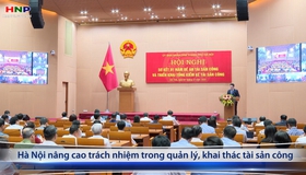 Hà Nội nâng cao trách nhiệm trong quản lý, khai thác tài sản công