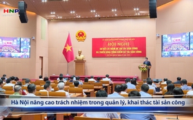 Hà Nội nâng cao trách nhiệm trong quản lý, khai thác tài sản công