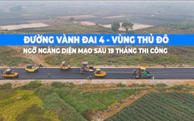 Đường vành đai 4: Ngỡ ngàng diện mạo sau 19 tháng thi công