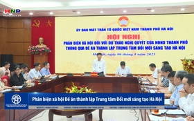 Phản biện xã hội Đề án thành lập Trung tâm Đổi mới sáng tạo Hà Nội