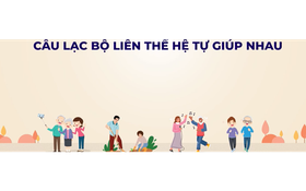 Thực hiện Đề án nhân rộng câu lạc bộ liên thế hệ tự giúp nhau
