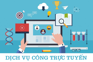 Thực hiện TTHC, dịch vụ công trực tuyến liên thông, đồng bộ, hiệu quả