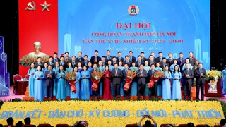 Đổi mới hoạt động Công đoàn Thủ đô: Vì quyền lợi, hạnh phúc của người lao động
