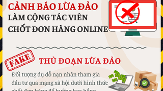Cảnh báo thủ đoạn lừa đảo làm cộng tác viên chốt đơn hàng online