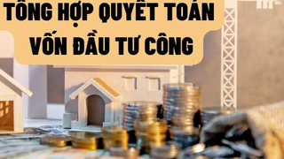 Tăng cường công tác quyết toán vốn đầu tư dự án hoàn thành