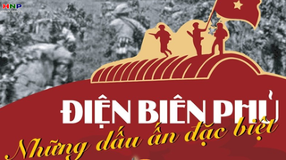 71 năm Chiến thắng Điện Biên Phủ - Bản hùng ca bất diệt của dân tộc Việt Nam