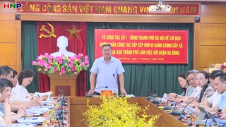 Sắp xếp hành chính cấp xã: Hà Đông phấn đấu hoàn thành trước 30/6