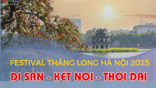 Festival Thăng Long Hà Nội 2025 với chủ đề 