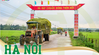 Thành phố Hà Nội hoàn thành nhiệm vụ xây dựng nông thôn mới