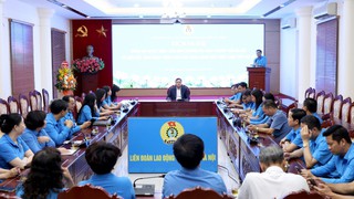 Kết thúc hoạt động 40 Công đoàn cấp trên trực tiếp cơ sở