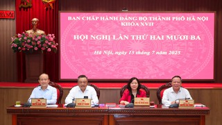 Thông qua phương hướng công tác nhân sự Đại hội Đảng bộ thành phố Hà Nội lần thứ XVIII