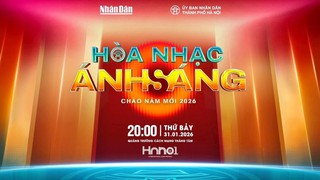 Sắp diễn ra chương trình “Hòa nhạc ánh sáng - Chào năm mới 2026”