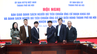 Bàn giao danh sách người ứng cử đại biểu Quốc hội khóa XVI và đại biểu HĐND Thành phố nhiệm kỳ 2026 - 2031