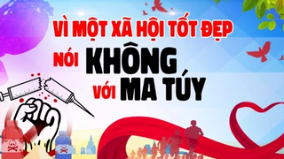 Dự án nâng cao hiệu quả công tác phòng, chống ma túy tại cơ sở đến năm 2030