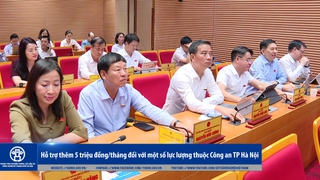 Hỗ trợ thêm 5 triệu đồng/tháng đối với một số lực lượng thuộc Công an TP Hà Nội