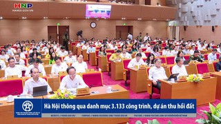 Hà Nội thông qua danh mục 3.133 công trình, dự án thu hồi đất