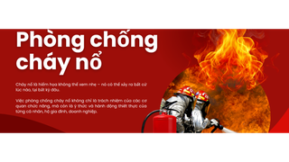 Tăng cường các biện pháp giảm thiểu nguy cơ cháy, nổ trong mùa nắng, nóng