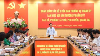 Đoàn giám sát số 8 của Ban Thường vụ Thành ủy Hà Nội làm việc với 3 xã, phường: Tây Mỗ, Phú Xuyên, Quảng Oai