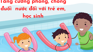 Tăng cường công tác phòng, chống tai nạn, thương tích trẻ em trong dịp hè