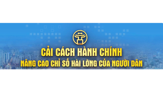 Cải thiện, nâng cao Chỉ số Cải cách hành chính, Chỉ số Hài lòng của người dân đối với sự phục vụ của cơ quan hành chính Nhà nước