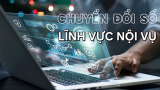 Phê duyệt Đề án Chuyển đổi số toàn diện lĩnh vực Nội vụ phục vụ người dân và doanh nghiệp