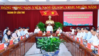 Thông qua dự thảo báo cáo kết quả giám sát của Bộ Chính trị, Ban Bí thư với Ban Thường vụ Thành ủy Cần Thơ