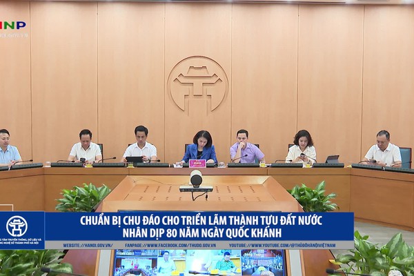 Chuẩn bị chu đáo cho Triển lãm thành tựu đất nước nhân dịp 80 năm Ngày Quốc khánh