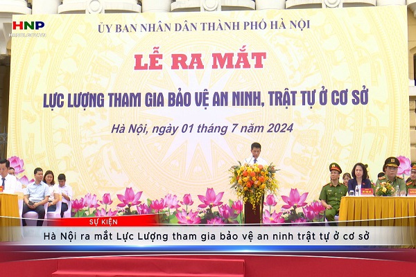 Hà Nội ra mắt Lực lượng tham gia bảo vệ an ninh trật tự ở cơ sở